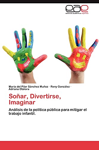Soñar, Divertirse, Imaginar: Análisis de la política pública para mitigar el trabajo infantil.