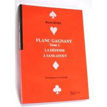 Flanc gagnant. Vol. 2. La défense à sans-atout : technique et stratégie