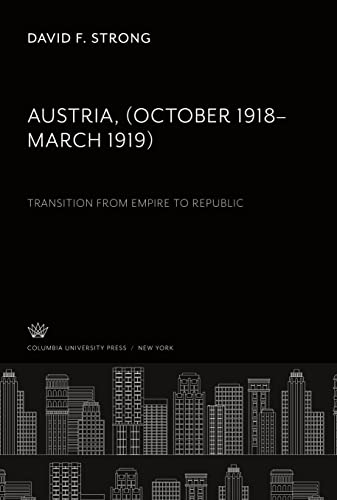 Austria. (October 1918¿March 1919). Transition from Empire to Republic