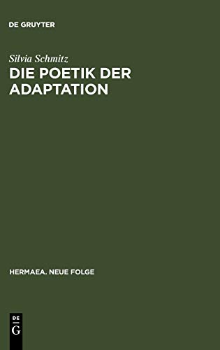 Die Poetik der Adaptation: Literarische inventio im »Eneas« Heinrichs von Veldeke (Hermaea. Neue Folge, 113, Band 113)