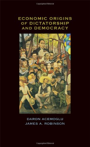 Daron Acemoglu Economic Origins Of Dictatorship And Democracy, Economic And Political Origins