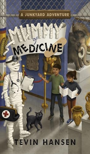 Mummy of Medicine (Junkyard Adventures, Band 9)