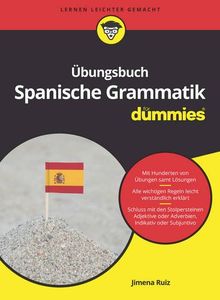 Übungsbuch Spanische Grammatik für Dummies