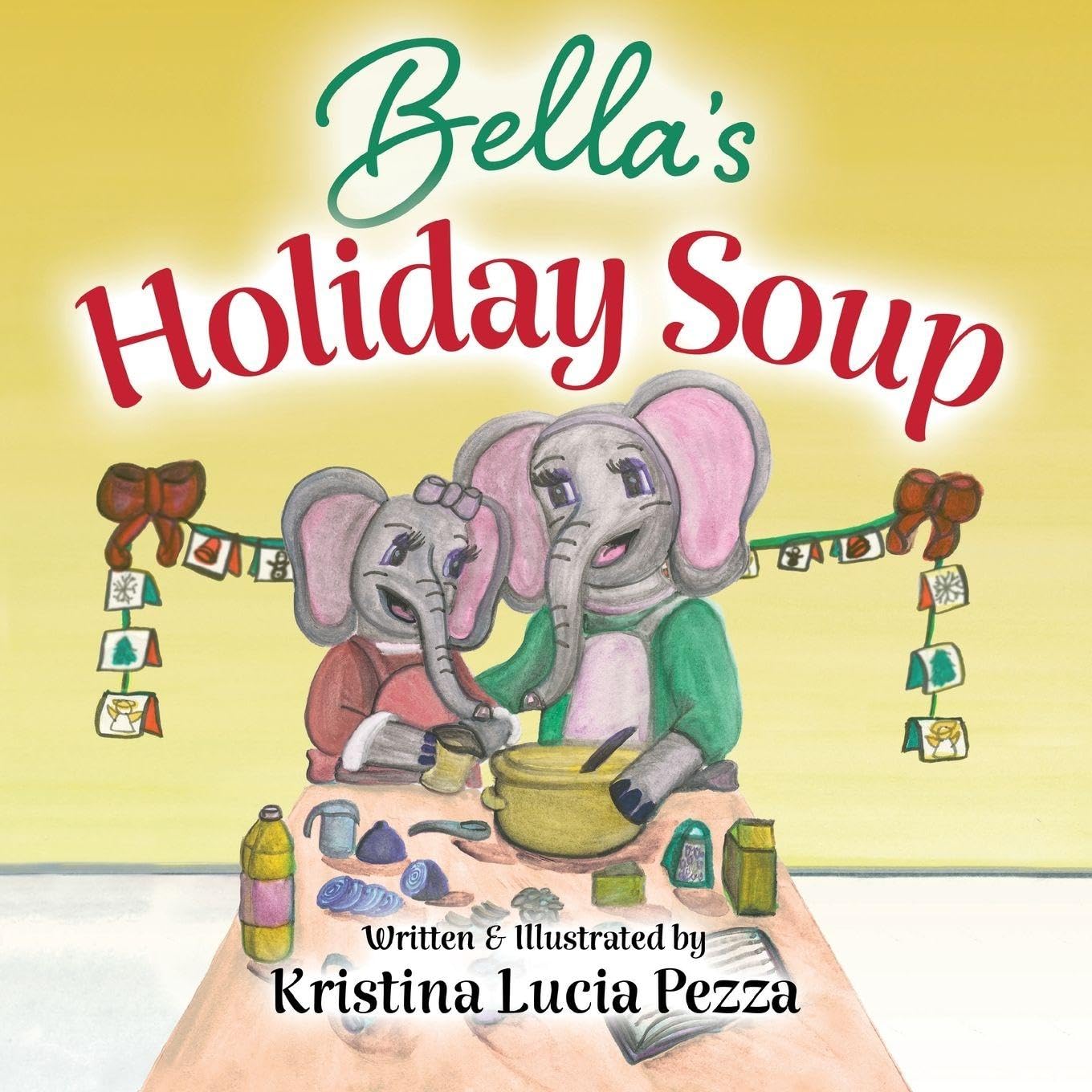 Bella's Holiday Soup: The Bella Lucia Series, Book 14