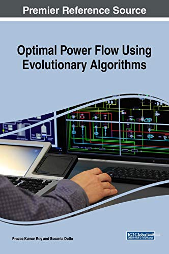 Optimal Power Flow Using Evolutionary Algorithms (Advances in Computer and Electrical Engineering)