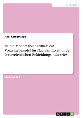 Ist die Modemarke Erdbär ein Vorzeigebeispiel für Nachhaltigkeit in der österreichischen Bekleidungsindustrie?
