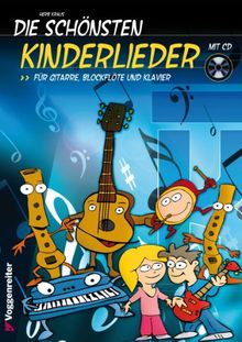 DIE SCHÖNSTEN KINDERLIEDER: 25 der schönsten Kinderlieder für Gitarre, Blockflöte und Klavier