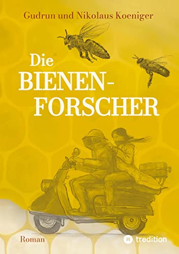 Die Bienenforscher - Gudrun Koeniger Niko Koeniger Gebunden