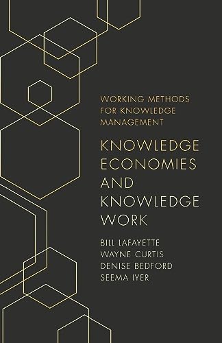 Knowledge Economies and Knowledge Work (Working Methods for Knowledge Management)