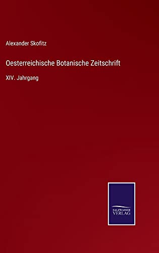 Oesterreichische Botanische Zeitschrift: XIV. Jahrgang