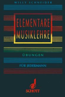 Elementare Musiklehre: Übungen für Jedermann von Schneider, Willy | Buch | Zustand gut