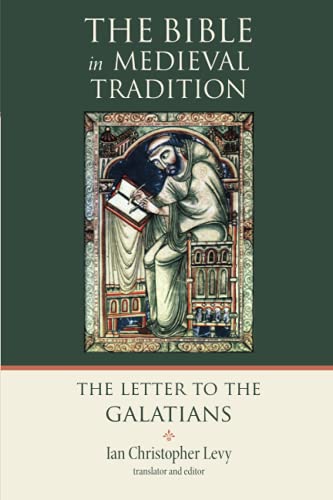 The Letter to the Galatians (The Bible in Medieval Tradition, Band 1)