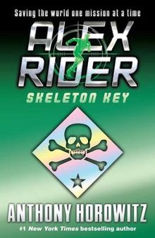 Skeleton Key: An Alex Rider Adventure