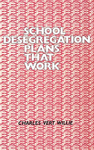 School Desegregation Plans That Work (Contributions to the Study of Education)