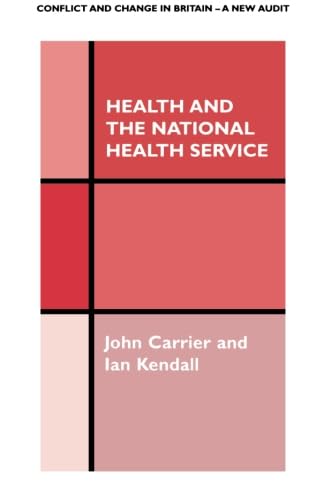 Health and the National Health Service (Conflict and Change in Britain Series, 5)