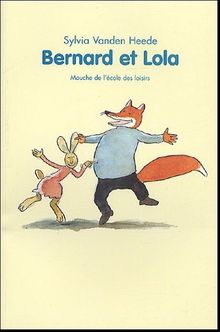 Bernard et Lola