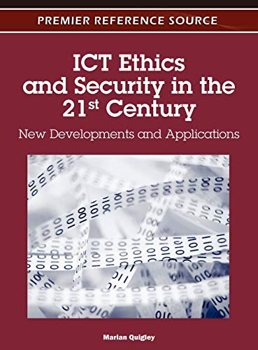 ICT Ethics and Security in the 21st Century: New Developments and Applications
