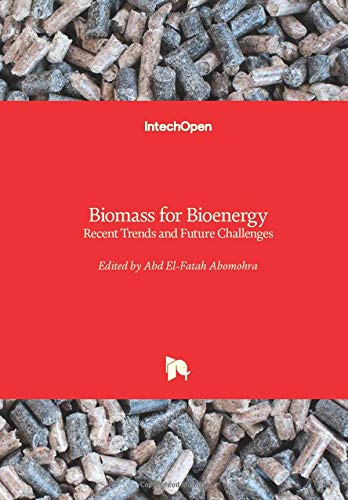 Biomass for Bioenergy: Recent Trends and Future Challenges
