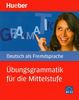 Übungsgrammatik für die Mittelstufe: Deutsch als Fremdsprache / Buch mit beigelegtem Lösungsschlüssel