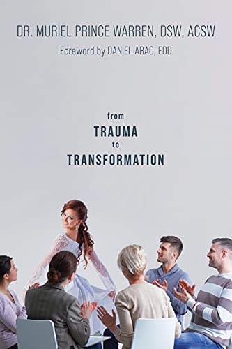 Warren Dsw Acsw, Muriel Prince From Trauma To Transformation