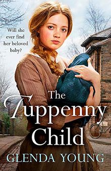 The Tuppenny Child: An emotional saga of love and loss