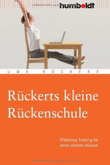 Rückerts kleine Rückenschule. Effektives Training für einen starken Rücken