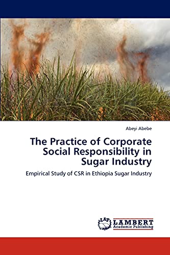 The Practice of Corporate Social Responsibility in Sugar Industry: Empirical Study of CSR in Ethiopia Sugar Industry