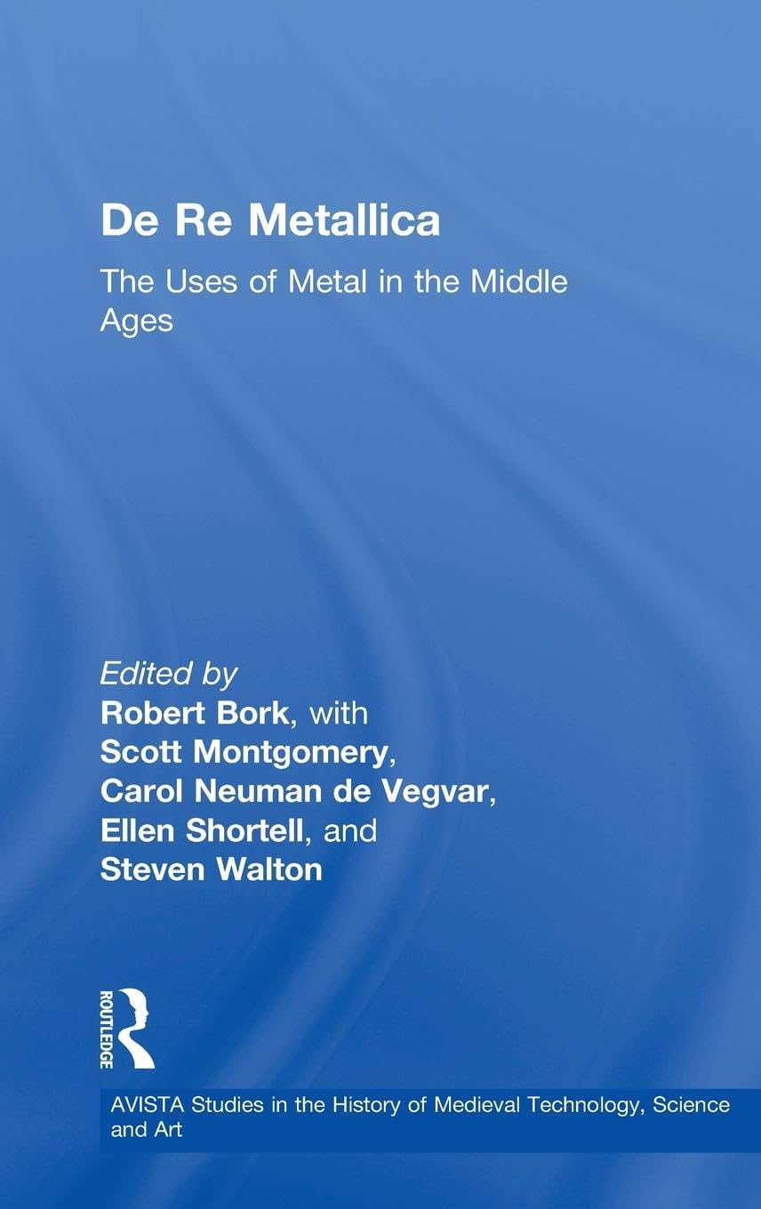 De Re Metallica: The Use Of Metal In The Middle Ages
