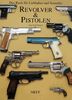 Revolver und Pistolen Das Buch für Liebhaber und Sammler
