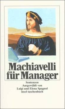 Machiavelli für Manager: Sentenzen (insel taschenbuch)