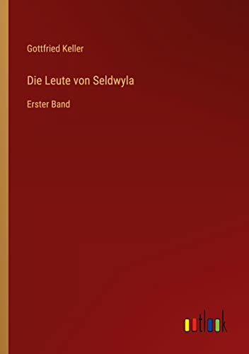 Die Leute von Seldwyla: Erster Band