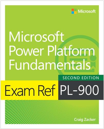 Craig Zacker Exam Ref Pl-900 Microsoft Power Platform Fundamentals