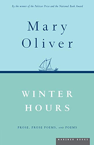 Winter Hours: Prose, Prose Poems, and Poems