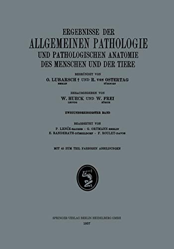 Ergebnisse der Allgemeinen Pathologie und Pathologischen Anatomie des Menschen und der Tiere: Zweiunddreissigster Band
