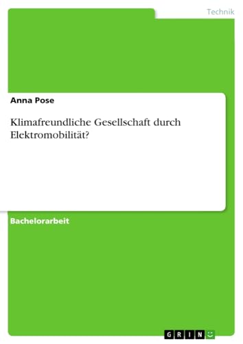 Klimafreundliche Gesellschaft durch Elektromobilität?
