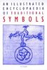An Illustrated Encyclopaedia of Traditional Symbols