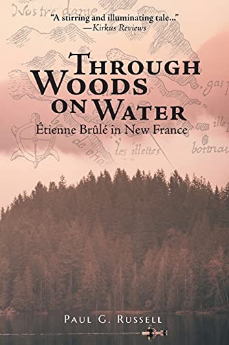 Through Woods on Water: Étienne Brûlé in New France