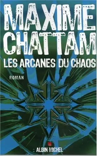 Couverture de Les Arcanes du chaos de Maxime Chattam