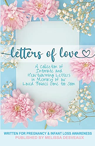 Melissa Desveaux Letters Of Love, Written For Pregnancy & Infant Loss Awareness, Written For Pregnancy And Infant Loss