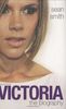 Victoria: Victoria Beckham: The Biography