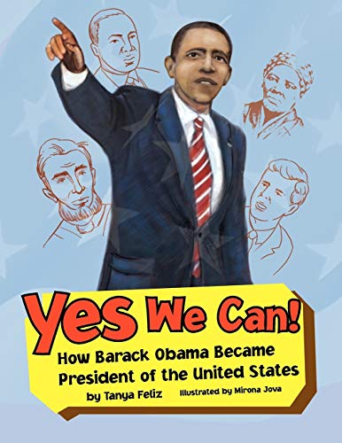 Yes We Can!: How Barack Obama Became President of the United States