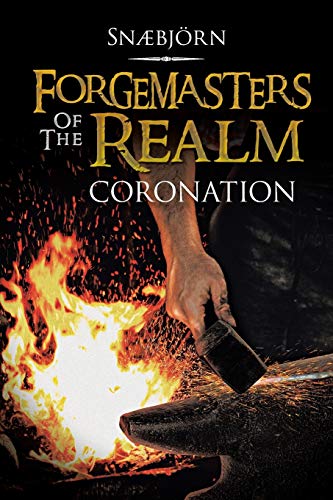 Forgemasters of the Realm: Coronation
