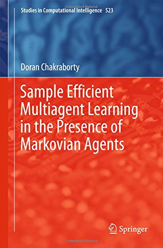 Sample Efficient Multiagent Learning in the Presence of Markovian Agents (Studies in Computational Intelligence)