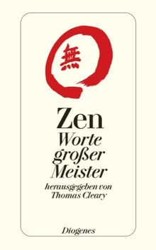 Zen: Worte großer Meister