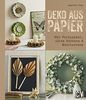 Deko aus Papier: Mit Packpapier, alten Büchern & Eierkartons