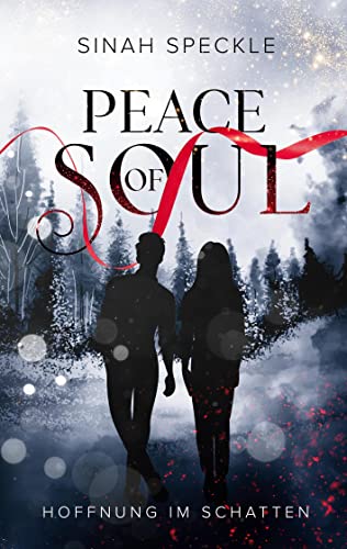 Peace of Soul: Hoffnung im Schatten