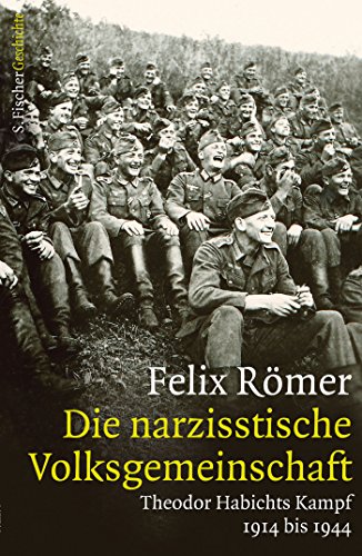 S Fischer Geschichte   Die narzisstische Volksgemeinschaft - Felix Römer Gebunden