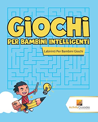 Giochi Per Bambini Intelligenti : Labirinti Per Bambini Giochi