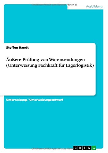 Äußere Prüfung von Warensendungen (Unterweisung Fachkraft für Lagerlogistik)