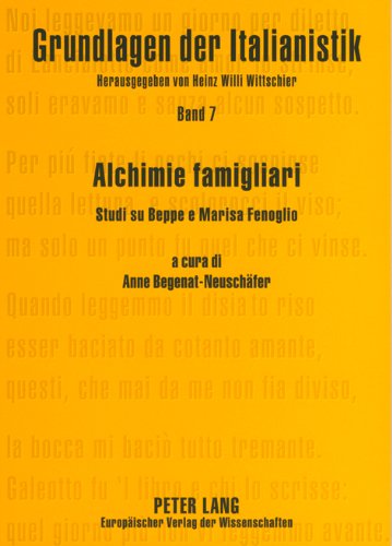 Alchimie famigliari: Studi su Beppe e Marisa Fenoglio- Con la collaborazione di Patrizia Farinelli (Grundlagen der Italianistik)